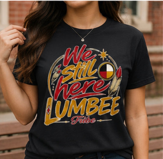 "We Still Here" Tee